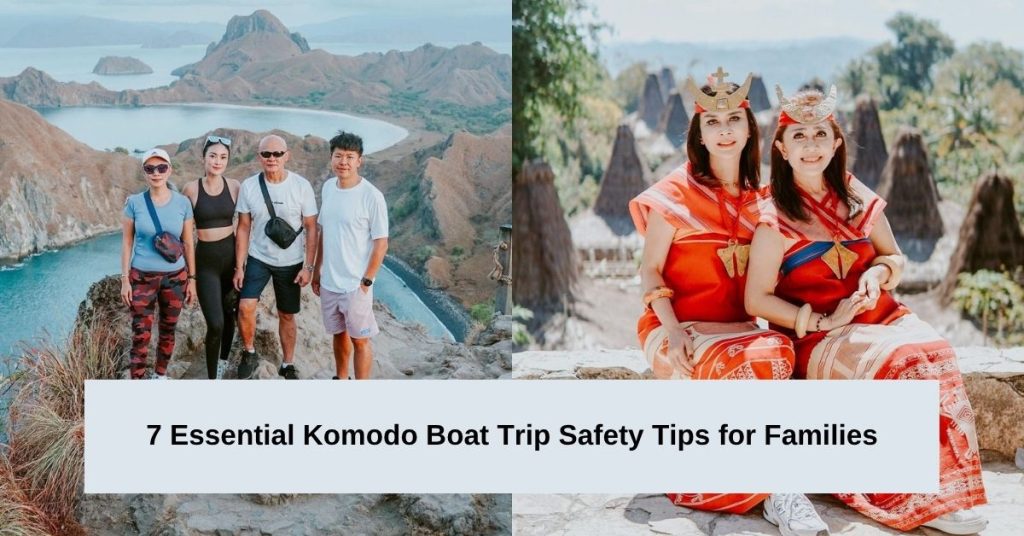 7 Essential Komodo Boat Trip Safety Tips for Families