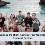 How to Choose the Right Komodo Tour Operator 6 Key Essential Factors